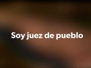 Soy juez de pueblo