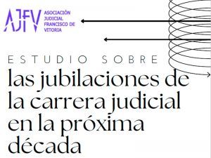 Estudio sobre las jubilaciones de la carrera judicial en la próxima década
